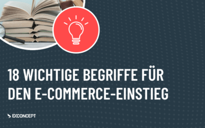 18 E-Commerce-Begriffe, die Sie kennen sollten