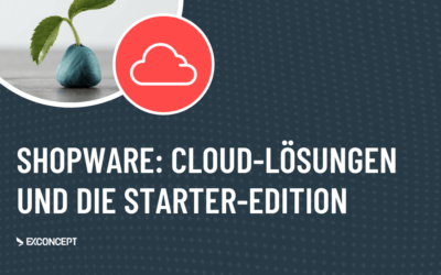 Shopware: Cloud-Lösungen und die Shopware Starter-Edition – ein Überblick