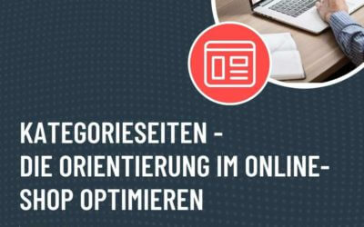 Kategorieseite: So schaffen Sie im Online-Shop eine optimale Produktübersicht