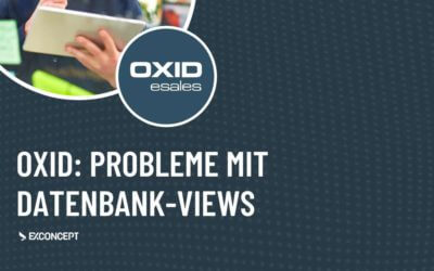 OXID: Probleme mit Datenbank-Views