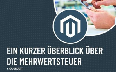 Magento: Ein kurzer Überblick über die Mehrwertsteuer