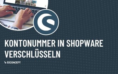 Kontonummer in Shopware verschlüsseln