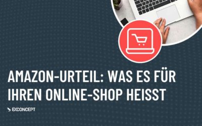 Zu wenig Informationen beim Bestellabschluss – Was das Urteil gegen Amazon für Ihren Online-Shop bedeutet